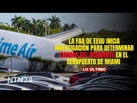 US FAA launches investigation to determine causes of Miami airport accident