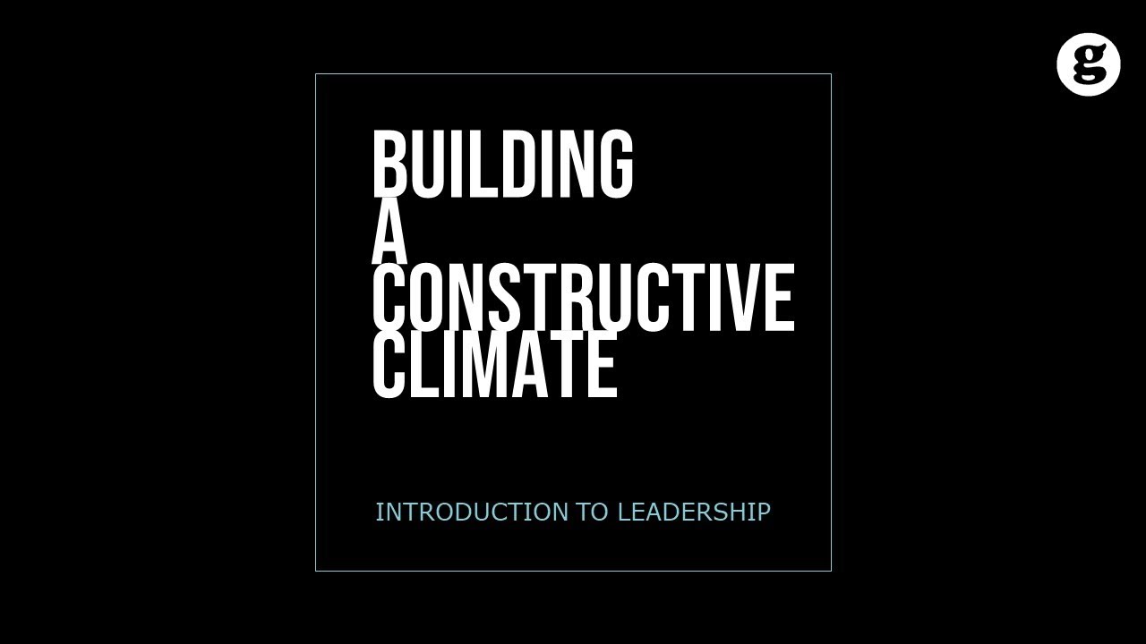 A Leader Should Provide Structure When Establishing A Constructive Climate.