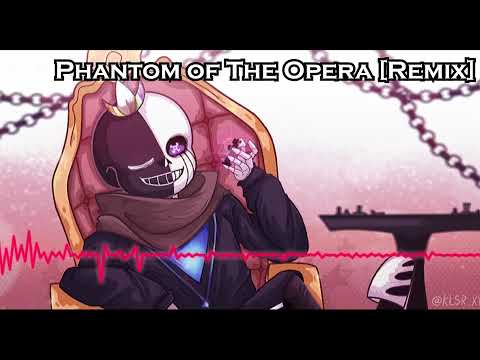 Видео: Multiverse King Sans - Phantom of The Opera [Remix by Marsilies]