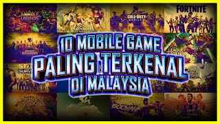 10 MOBILE GAME PALING TERKENAL DI MALAYSIA