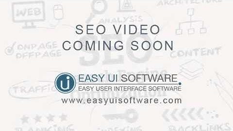 Easy UI SEO Video - Coming Soon