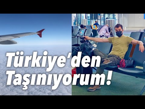 Türkiye'den Taşınıyorum! Nereye, Neden ve Ne zamana kadar?