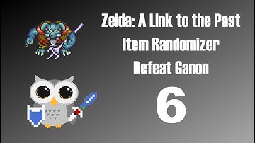 Zelda: A Link to the Past (ALTTP) Randomizer - Defeat Ganon 6 [In the Last Place You