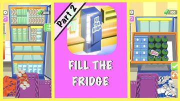 Fill the Fridge Gameplay Walkthrough  PART 2 | iOS & Android | by Rollic