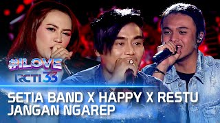 Jangan Ngarep - Setia Band X Restu X Happy Asmara | I LOVE RCTI 33