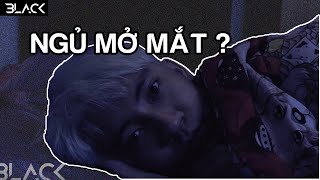 Blvckvines 142 Có Thằng Bạn Ngủ Mở Mắt Sẽ Ntn?