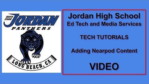 Nearpod Tutorials-Adding Video