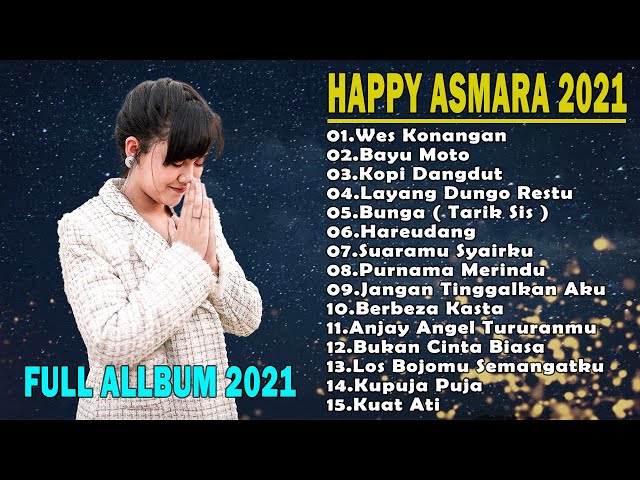 LAGU JAWA TERPOPULER 2021 [ FULL ALLBUM ] HAPPY ASMARA TERBARU 2021 - WES KONANGAN class=