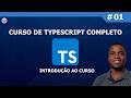 1 - Introdução Ao Curso De TypeScript | Curso de TypeScript Completo Para Iniciantes 2026