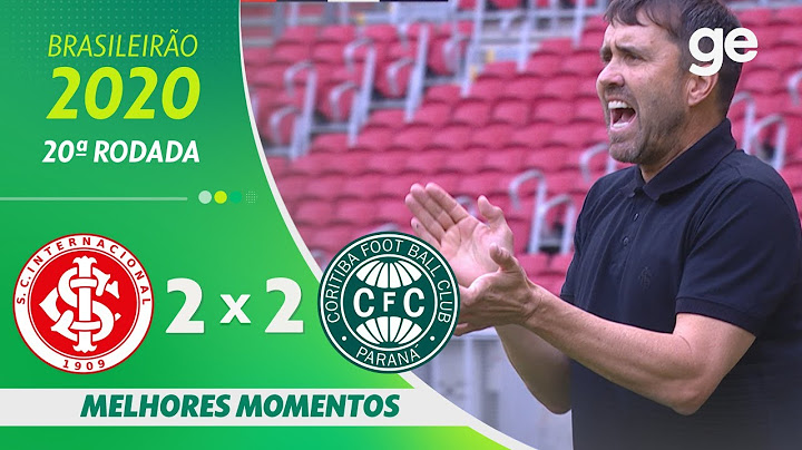 INTERNACIONAL 2 X 2 CORITIBA | MELHORES MOMENTOS | 20ª RODADA BRASILEIRÃO 2020 | ge.globo