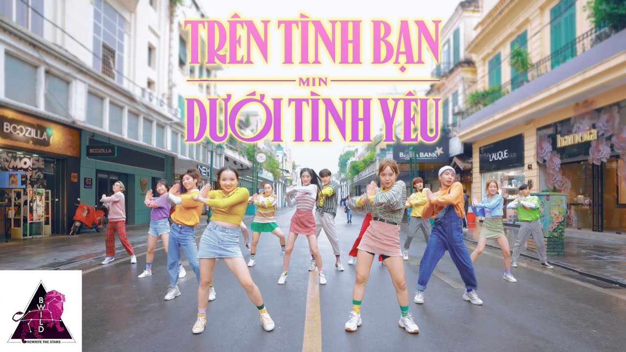 ⁣[VŨ ĐIỆU FRIENDZONE PHỐ ĐI BỘ] MIN - ‘TRÊN TÌNH BẠN DƯỚI TÌNH YÊU’ Dance By B-Wild VIỆT NAM