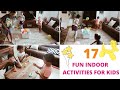 17 Fun things to do with your kids INDOORS