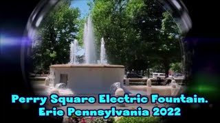 2022. PERRY SQUARE ELECTRIC FOUNTAIN. Erie, PA Downtown.