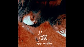Fleur. - Stones Are Falling