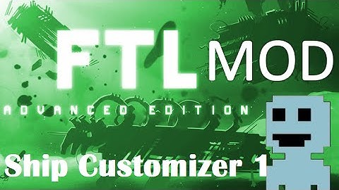 TF : FTL Mods 3 : Ship Customizer 1