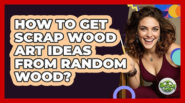 How To Get Scrap Wood Art Ideas From Random Wood? - The Upcycle Lab