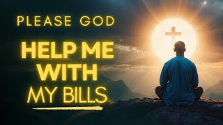 Prayer for Unexpected Bills | God Help Me Pay My Bills