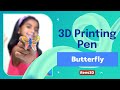 Creating butterfly with 3d printing pen  rees3dcom