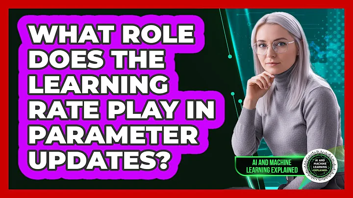 What Role Does The Learning Rate Play In Parameter Updates?