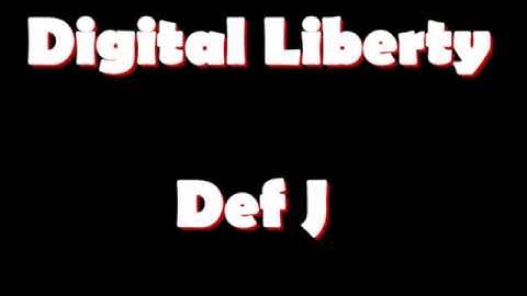 Digital Liberty feat. Def J