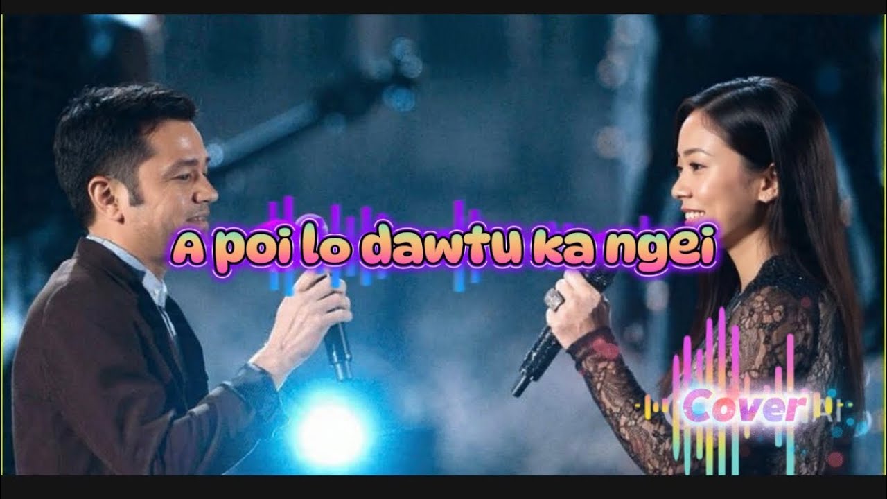 A Poi Lo Dawtu Ka Ngei