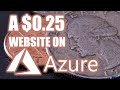 Host a CHEAP website on AZURE for Less than $0.25/month!