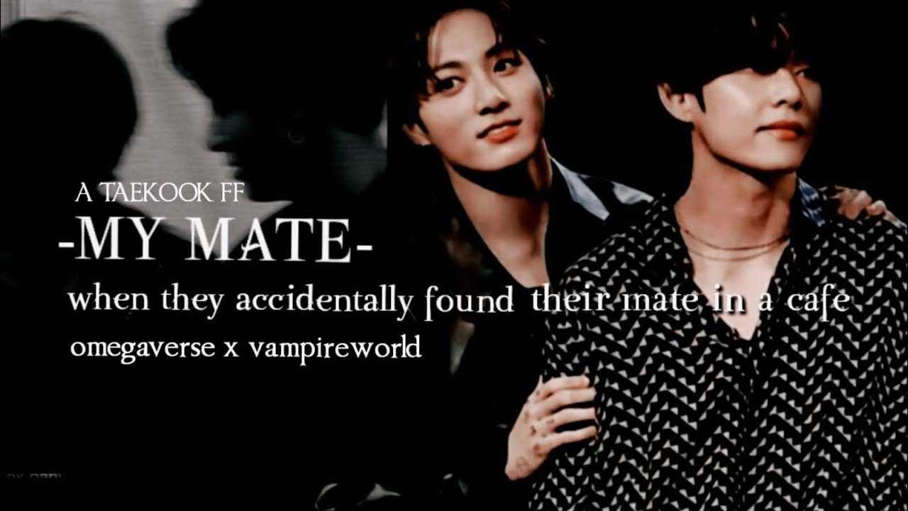 MY MATE ~ TAEKOOK ONSHORT ... 🐯🐰( 1k special video )