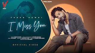 I Miss You Official Video 2024 Tarun Pawri Mr Dope Vibed Muzic Best Of Hindi Song 2024