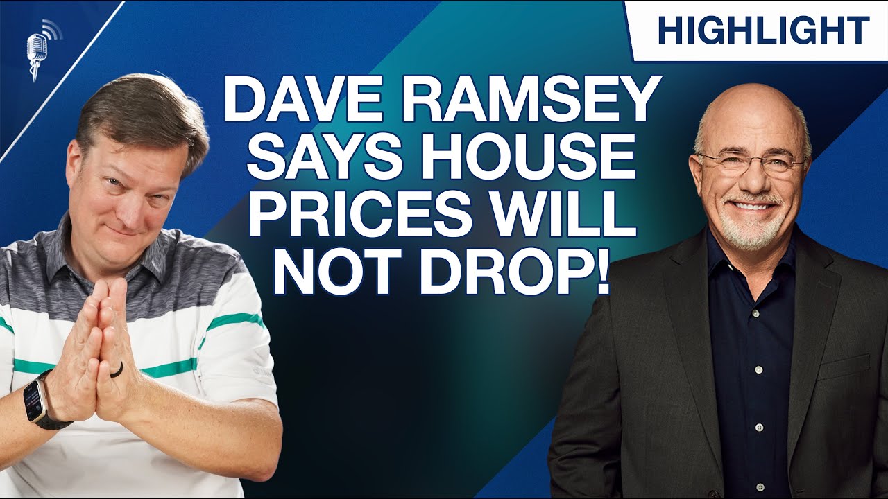 Watch Dave Ramsey Says House Prices Will NOT Drop! (Is He Right?)