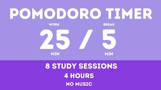 25 / 5  Pomodoro Timer - 4 Hour Study || No music - Study for dreams - Deep focus - Study timer