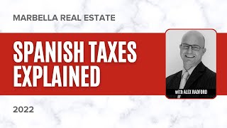 Spanish Taxes Explained with Alex Radford of My Lawyer in Spain