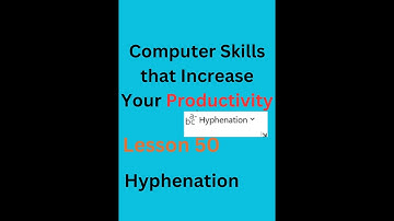 Computer Skills that Increase Your Productivity || Lesson 50  Hyphenation
