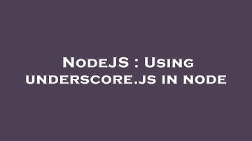 NodeJS : Using underscore.js in node