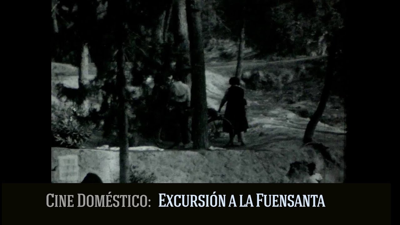 Cine Doméstico -  Excursión a la Fuensanta