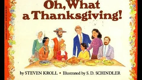 Oh, What a Thanksgiving! Read Aloud by Steven Kroll