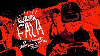 GUZIOR ft. Oskar83 - F A L A (Matthew Vertino Remix)