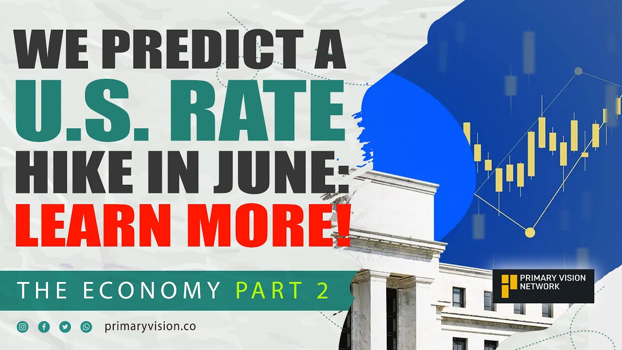 Fed Will Raise Rates Again in June Part 2 YouTube