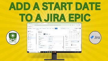 How to Add a Start Date to a Jira Epic - Simple Steps [2025]