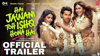 Hai Jawani to Ishq hona hai: official traile || Varun Dhawan | Mrunal Thakur | Pooja Hegde |