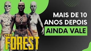 AINDA vale a pena jogarmos THE FOREST?