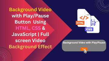 🎬 Background Video with Play/Pause Button using HTML, CSS, and JavaScript | Step-by-Step Guide 🎥✨
