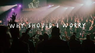 Video thumbnail of "Why Should I Worry || Welcome Home || IBC LIVE 2022"