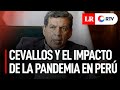 Cevallos sobre pandemia en Perú: "La gente murió por la precariedad de nuestro sistema de salud"