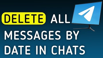 How To Delete All Messages By Date In Chats On Telegram App On PC (New Update)