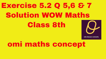 Exercise 5.2 part 3 WOW Maths class 8th #ICSE