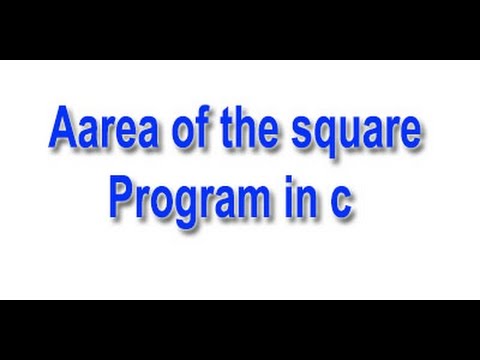 C programming tutorial- area of the square. - YouTube