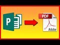 How to save / convert Publisher 2016 file .pub as PDF - Tutorial