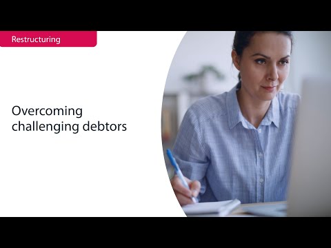 Restructuring | How to Overcome Challenging Debtors | Bishop Fleming