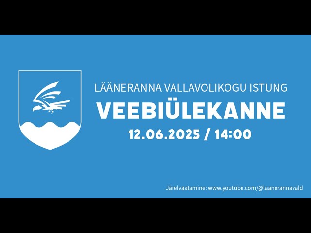 Lääneranna Vallavolikogu istung 12. juunil 2025