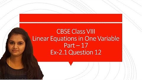 Linear Equations in One Variable || Ex - 2.1 Q 12 || Class 8 || CBSE || NCERT || Part 17